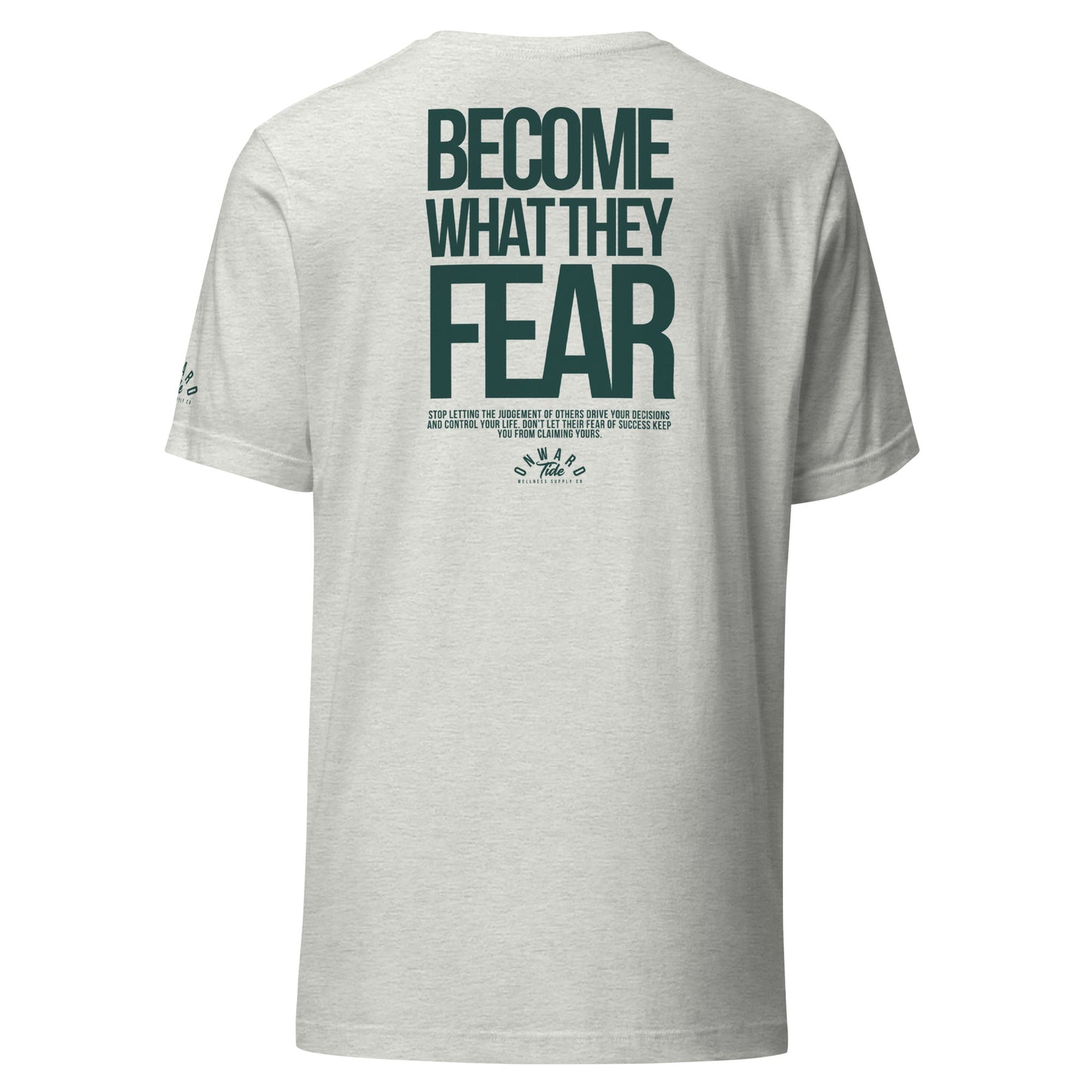 Become What They Fear Unisex T-Shirt