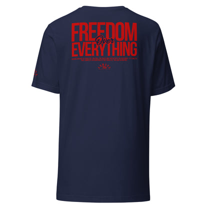 Freedom Over Everything Unisex T-Shirt